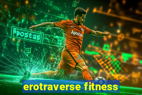 erotraverse fitness